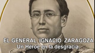 El General Ignacio Zaragoza - Un Héroe en la desgracia(2)