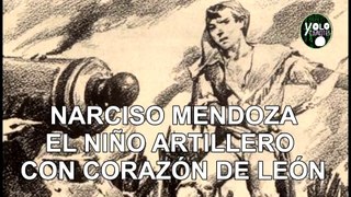 Narciso Mendoza - El niño artillero con corazón de León(2)