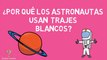 ¿POR QUÉ LOS ASTRONAUTAS USAN TRAJES BLANCOS?