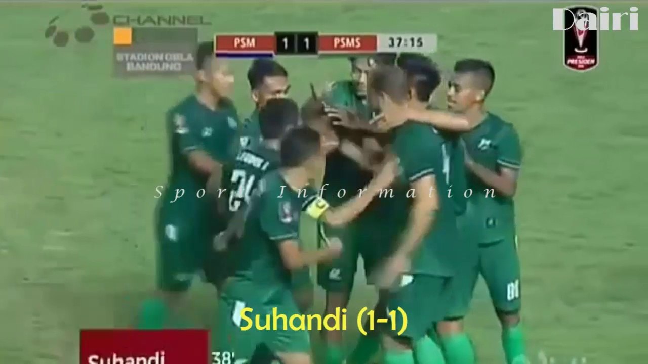 PSM vs PSMS (1-2) || Highlight and Goal || Piala Presiden 2018