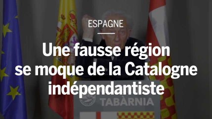 La Tabarnie, une fausse région indépendantiste qui se moque de la Catalogne