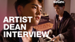 ARTIST DEAN Interview