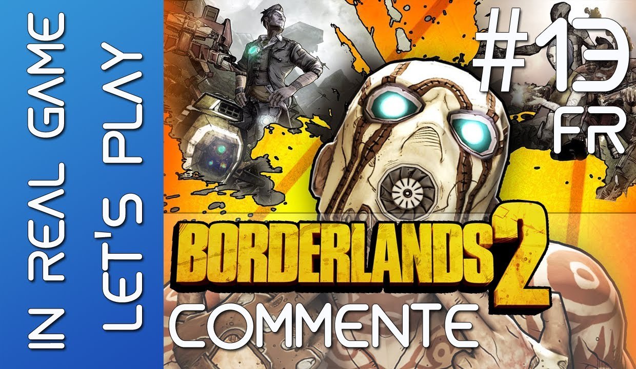 Borderlands 2 LET'S PLAY CO-OP - EP 13 Commenté - Le boss relou. - HD - YouTube
