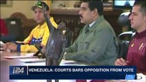 i24NEWS DESK | Venezuela: courts bars opposition from vote | Friday, January 26th 2018