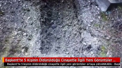 Başkent'te 5 Kişinin Öldürüldüğü Cinayetle İlgili Yeni Görüntüler Ortaya Çıktı