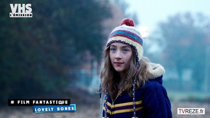 VHS L'ÉMISSION #13 - Lovely bones / A monster calls + l'Invité Vincent David