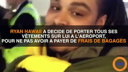 Il met tous ses vêtements pour prendre l'avion