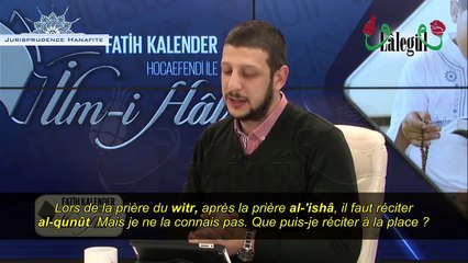 "Je ne connais pas le qunût de la prière du witr, comment faire ?" Shaykh Fatih Kalender