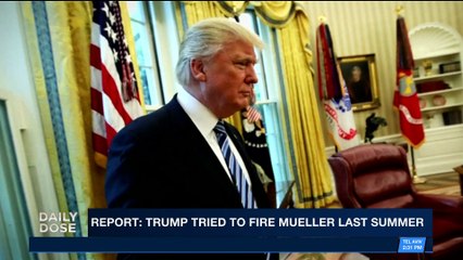 DAILY DOSE | Trump tried to fire Mueller last summer | Friday, January 26th 2018