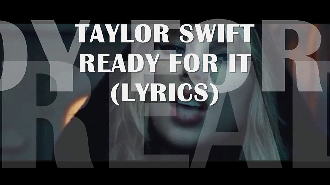 Taylor Swift - Ready for it (Lyrics)