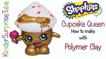 SHOPKINS Limited Edition CUPCAKE QUEEN How To Make With Polymer Clay Shopkins Custom DIY