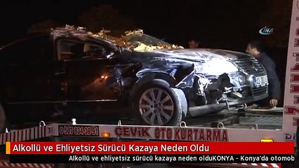 Alkollü ve Ehliyetsiz Sürücü Kazaya Neden Oldu