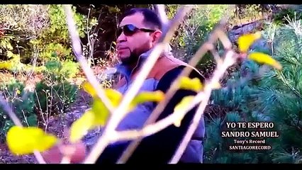 Yo Te Espero - Salmista Sandro Samuel
