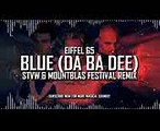 Eiffel 65 - Blue (Da Ba Dee) (STVW & MountBlaq Festival Remix)