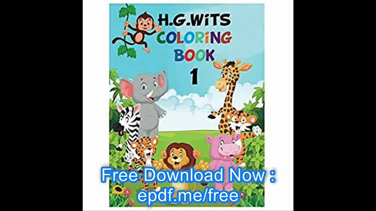 H.G.Wits Coloring Book 1 For children Kids or grown up adult help anti stress and art therapy Brain Development includes