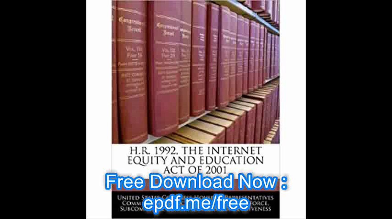 H.R. 1992, the Internet Equity and Education Act of 2001 (Paperback) - Common