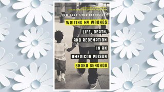 GET PDF Writing My Wrongs: Life, Death, and Redemption in an American Prison FREE
