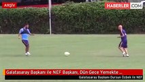 Galatasaray Başkanı ile NEF Başkanı, Dün Gece Yemekte Arda'nın Transferini Görüştü