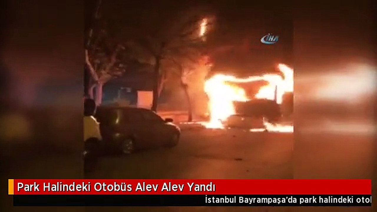 Park Halindeki Otobüs Alev Alev Yandı