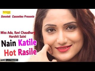 Nain Katile Auth Rasile || Miss Ada, Ravi Chaudhary || Latest Haryanvi Song