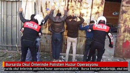 Bursa'da Okul Önlerinde Polisten Huzur Operasyonu