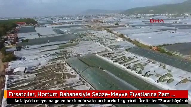 Fırsatçılar, Hortum Bahanesiyle Sebze-Meyve Fiyatlarına Zam Yaptı