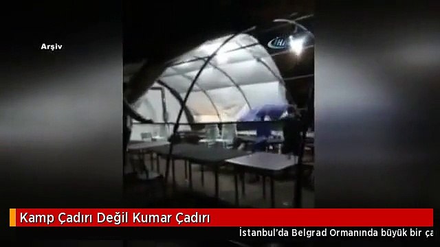 Kamp Çadırı Değil Kumar Çadırı