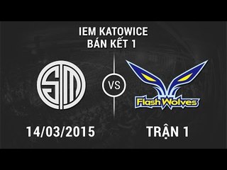 [14.03.2015] TSM vs yoeFW [IEM Katowice][Trận 1]