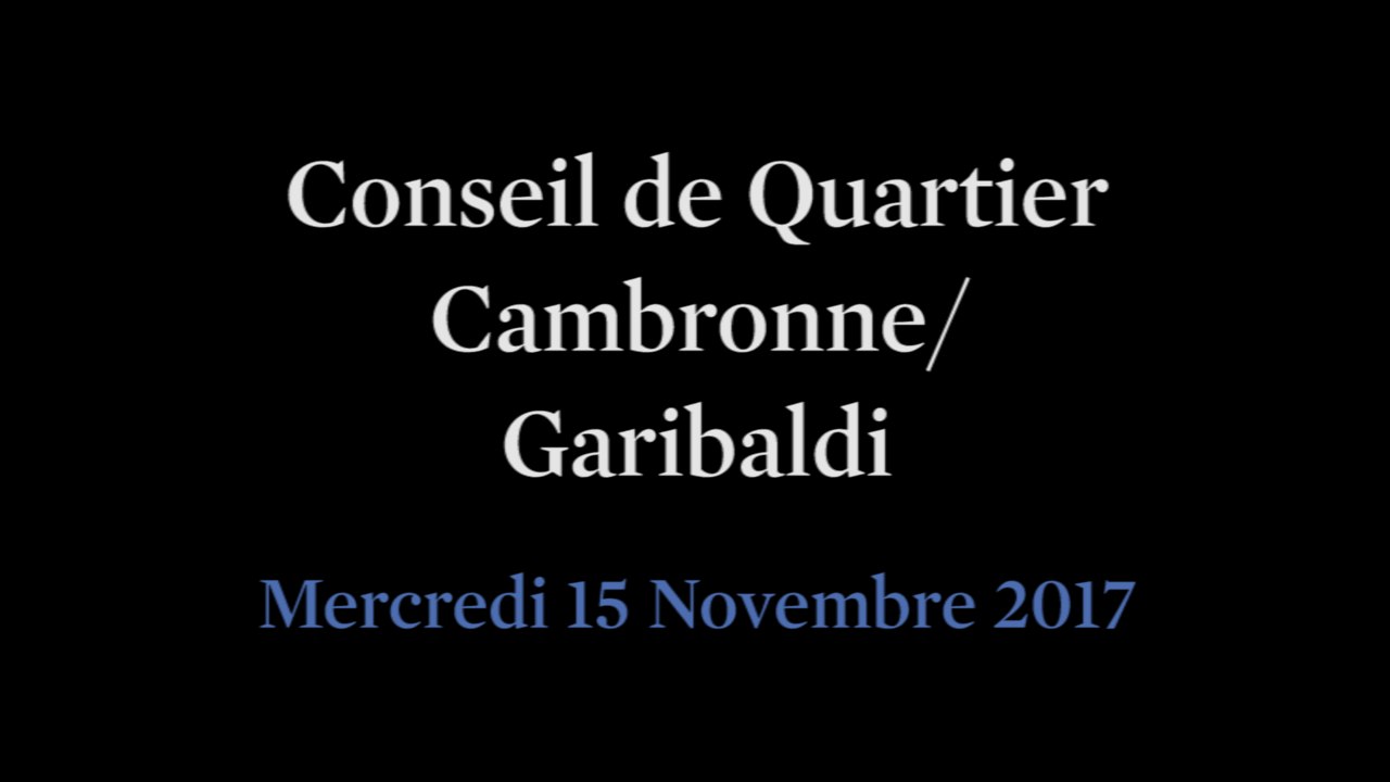 Conseil de Quartier Cambronne/ Garibaldi du Mercredi 15 Novembre 2017