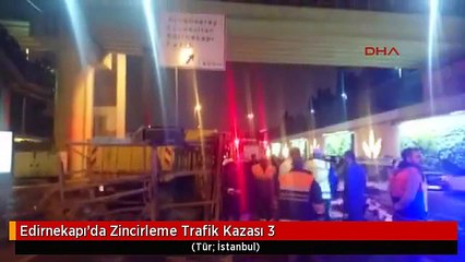Edirnekapı'da Zincirleme Trafik Kazası 3