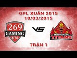 [18.03.2015 ] 269 vs BKT [GPL Xuân 2015][Trận 1]