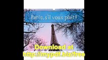 Paris, S'il Vous Plait ! Images Intemporelles d'une Ville Magique. (Calvendo Places) (French Edition)