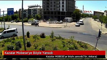 Kazalar Mobese'ye Böyle Yansıdı