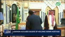 i24NEWS DESK | Lebanon accuses Saudis of holding Hariri hostage | Thursday, November 16th 2017