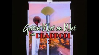Deadpool 2 'Bob Ross' Teaser Trailer