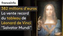 Léonard de Vinci adjugé 382 millions d’euros : 