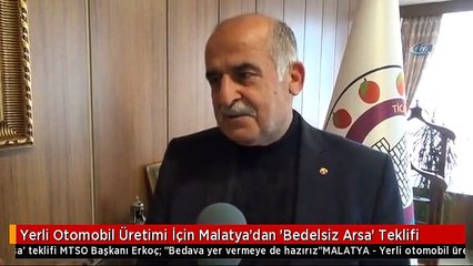 Yerli Otomobil Üretimi İçin Malatya'dan 'Bedelsiz Arsa' Teklifi