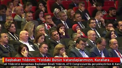 Başbakan Yıldırım: "Yoldaki Bütün Vatandaşlarımızın, Kurallara Uymayanları Gerekli Mercilere...