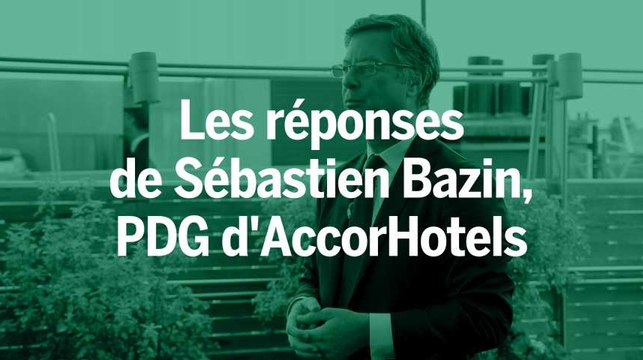 AccorHotels Arena, terrorisme, Airbnb : les réponses de Sébastien Bazin