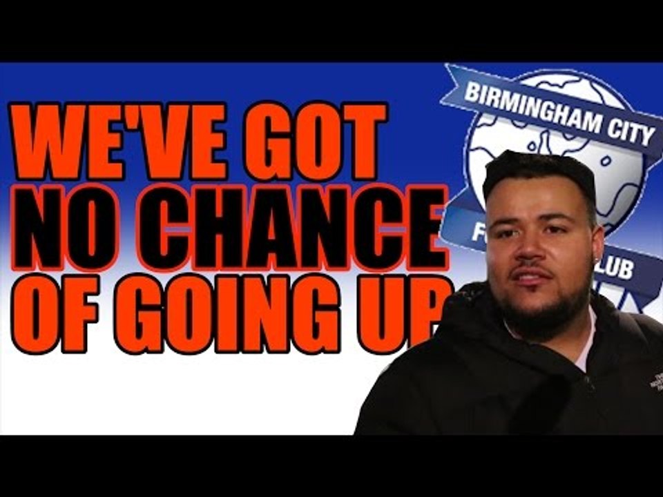 'Absolute Joke' - Birmingham Fans On Promotion Chances
