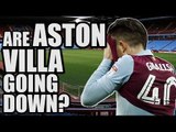 Are Aston Villa Going Down...AGAIN? | ASTON VILLA FAN VIEW #2