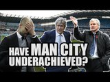Have Man City Underachieved? | MAN CITY FAN VIEW #2