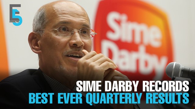 EVENING 5: Sime Darby posts best ever quarterly results