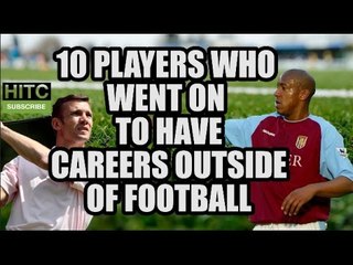 10 Players Who Went On To Have Careers Outside Of Football