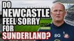 Do Newcastle Fans Feel Sorry For Sunderland? | FAN VIEW