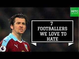 7 Footballers We Love to Hate!