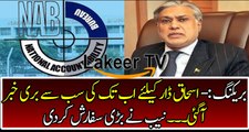 Breaking: NAB Took Strong action against Ishaq Dar