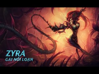 Zyra, Gai Nổi Loạn [Tiêu Điểm Tướng]