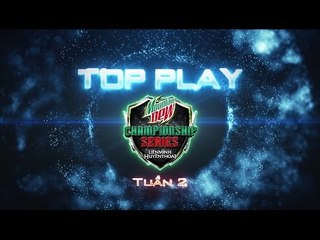TOP PLAY TUẦN 2 [MDCS Summer 2016]