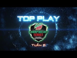 TOP PLAY TUẦN 6 [MDCS Summer 2016]